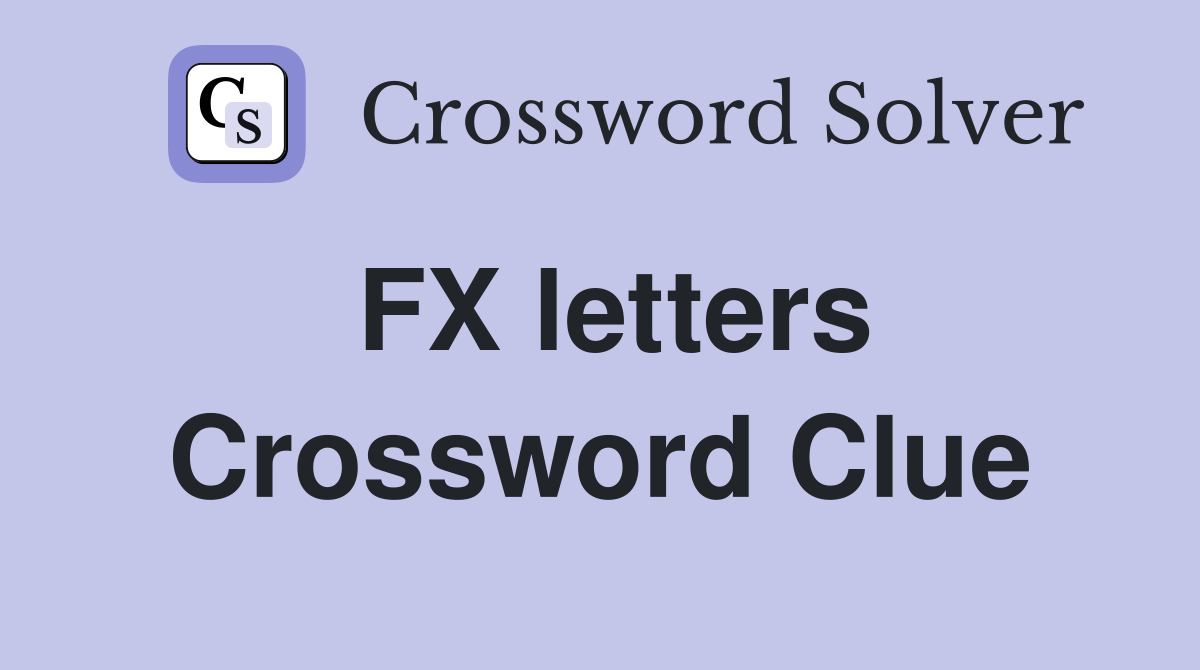FX letters Crossword Clue