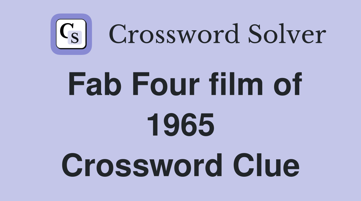 Fab Four film of 1965 Crossword Clue