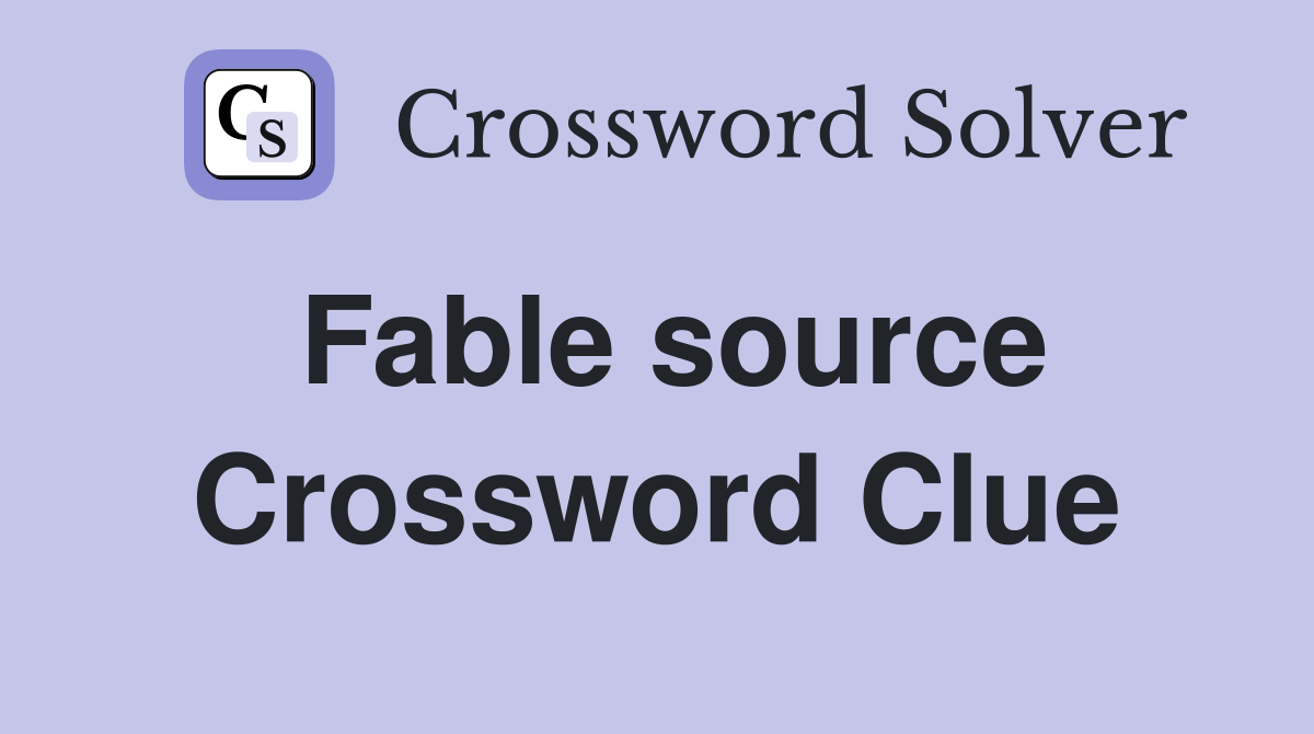 Fable source Crossword Clue