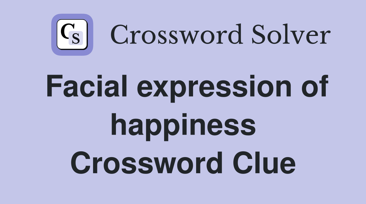 Facial expression of happiness Crossword Clue