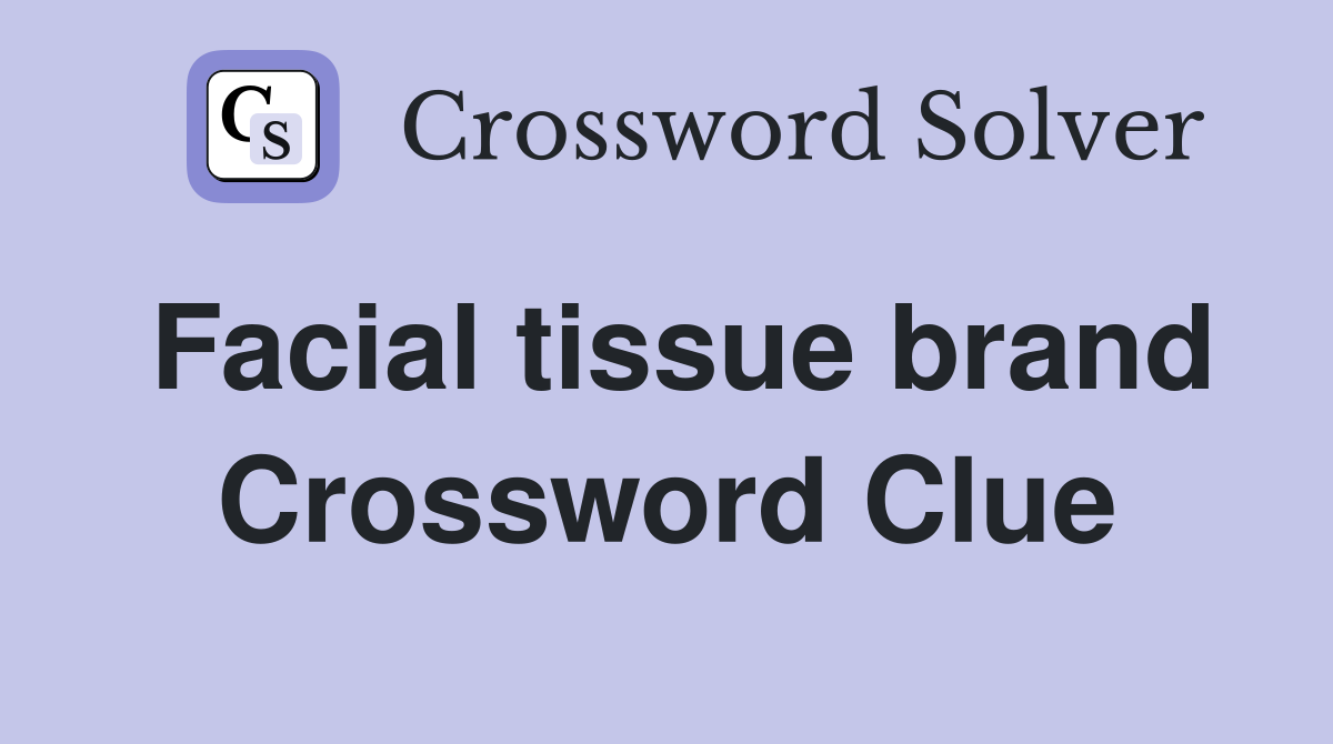 Facial tissue brand Crossword Clue