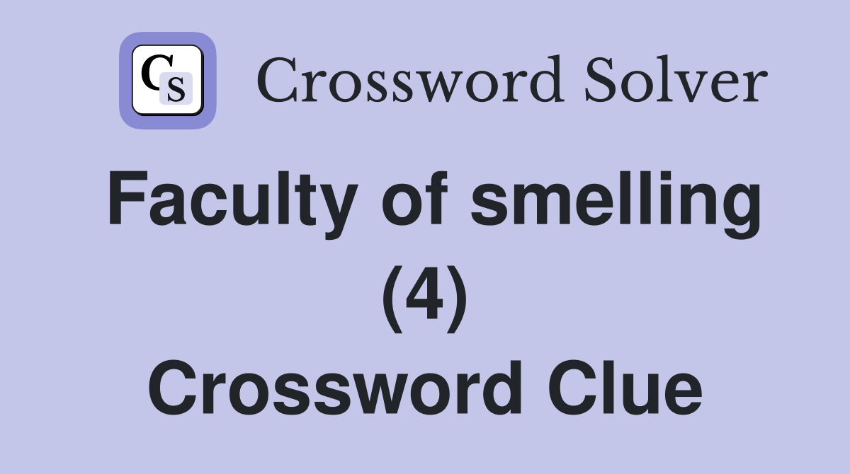 Faculty of smelling (4) Crossword Clue