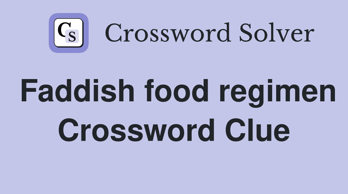Faddish food regimen Crossword Clue