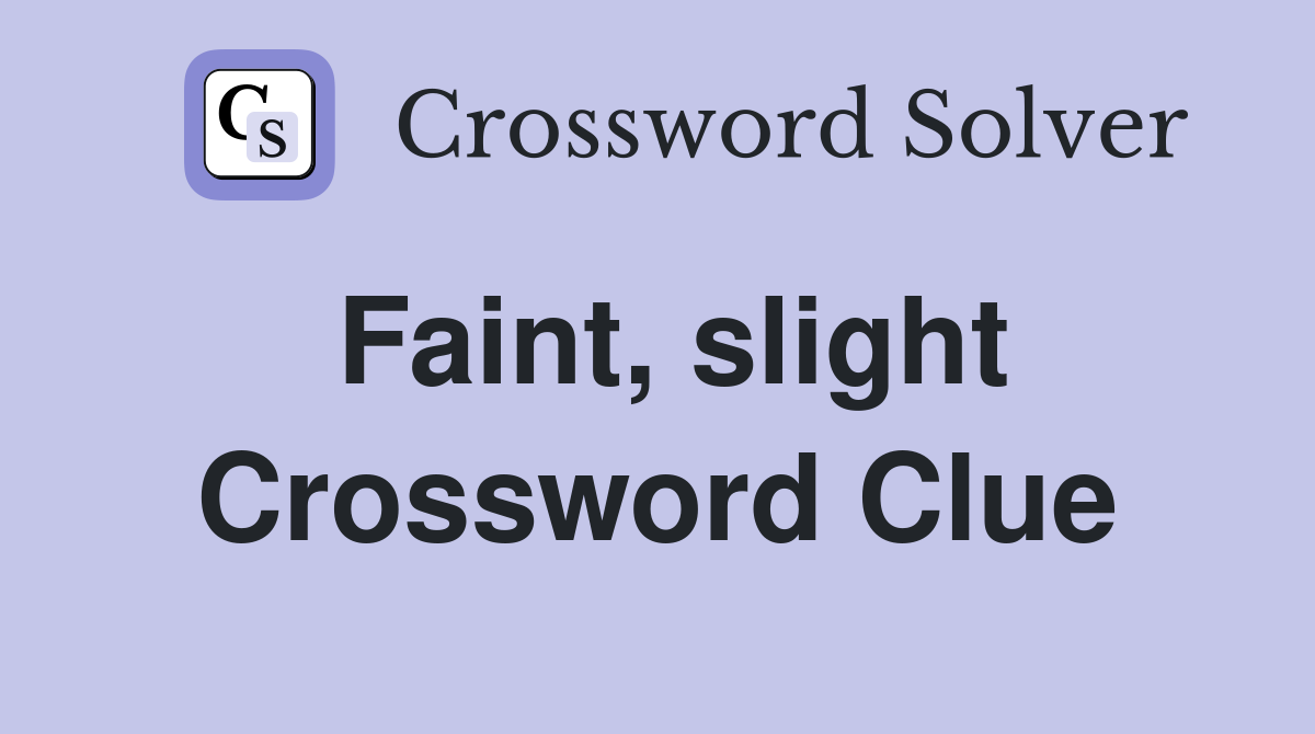 Faint slight Crossword Clue Answers Crossword Solver