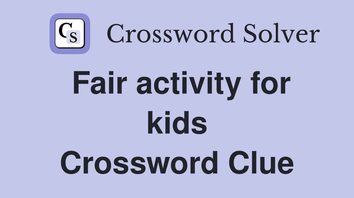 Fair activity for kids Crossword Clue