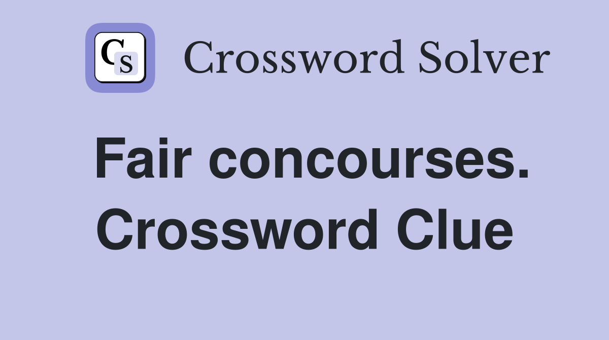 Fair concourses. Crossword Clue