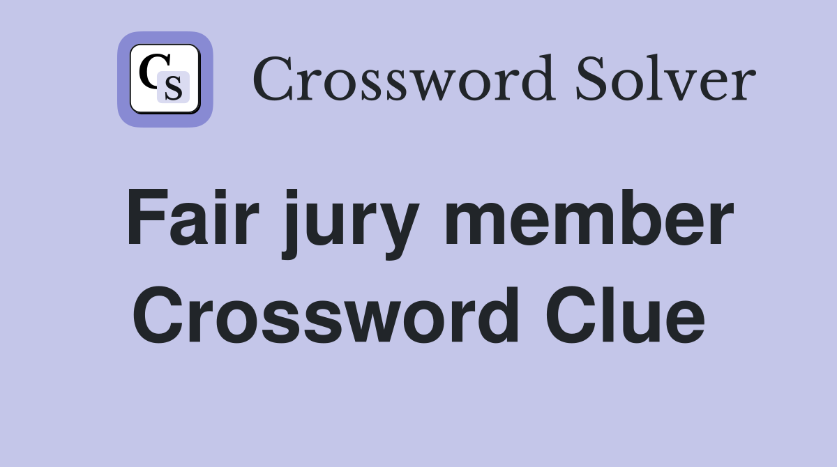Fair jury member Crossword Clue
