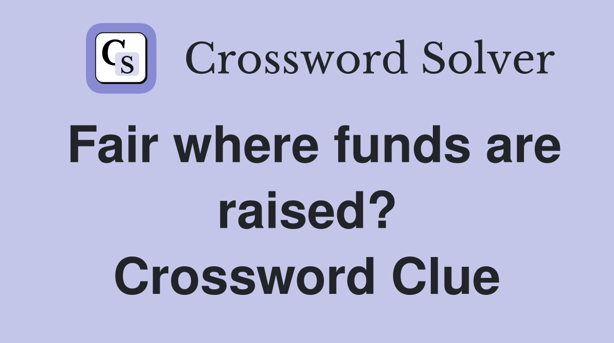 Fair where funds are raised? Crossword Clue