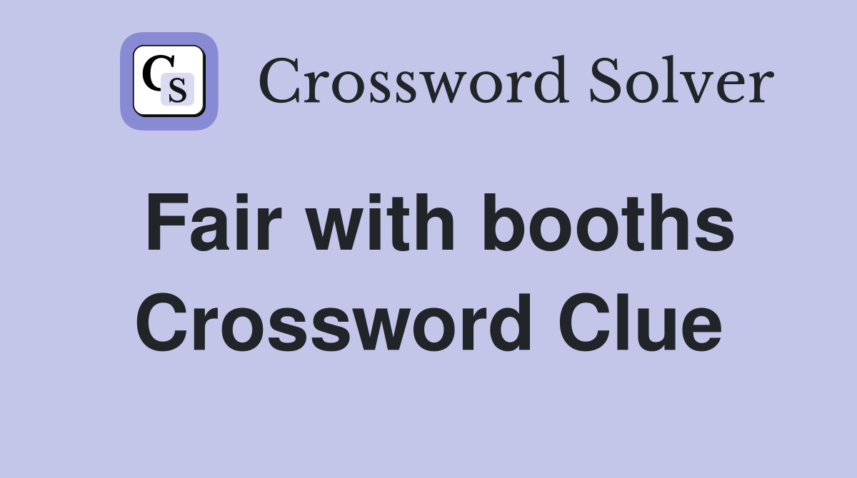 Fair with booths Crossword Clue