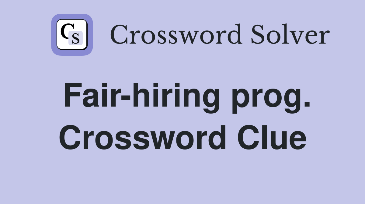 Fair-hiring prog. Crossword Clue