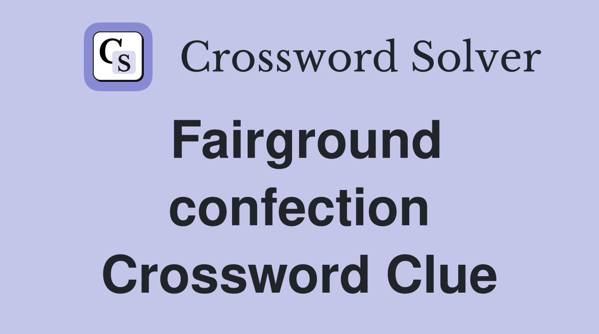 Fairground confection Crossword Clue