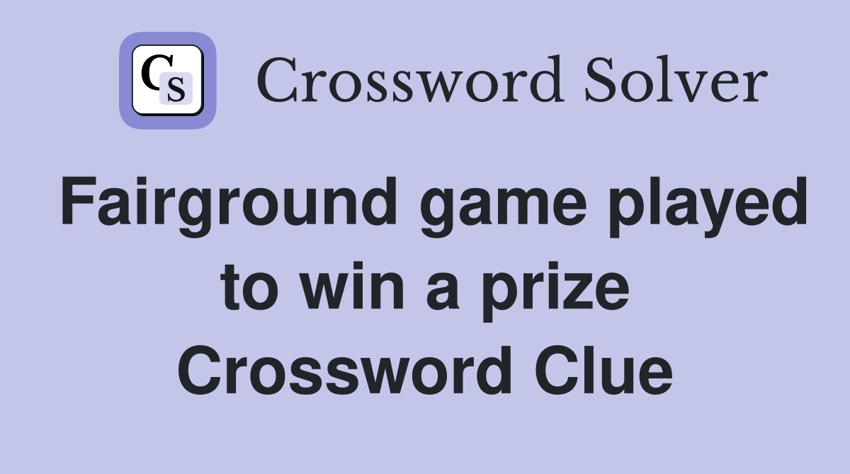 Fairground game played to win a prize Crossword Clue