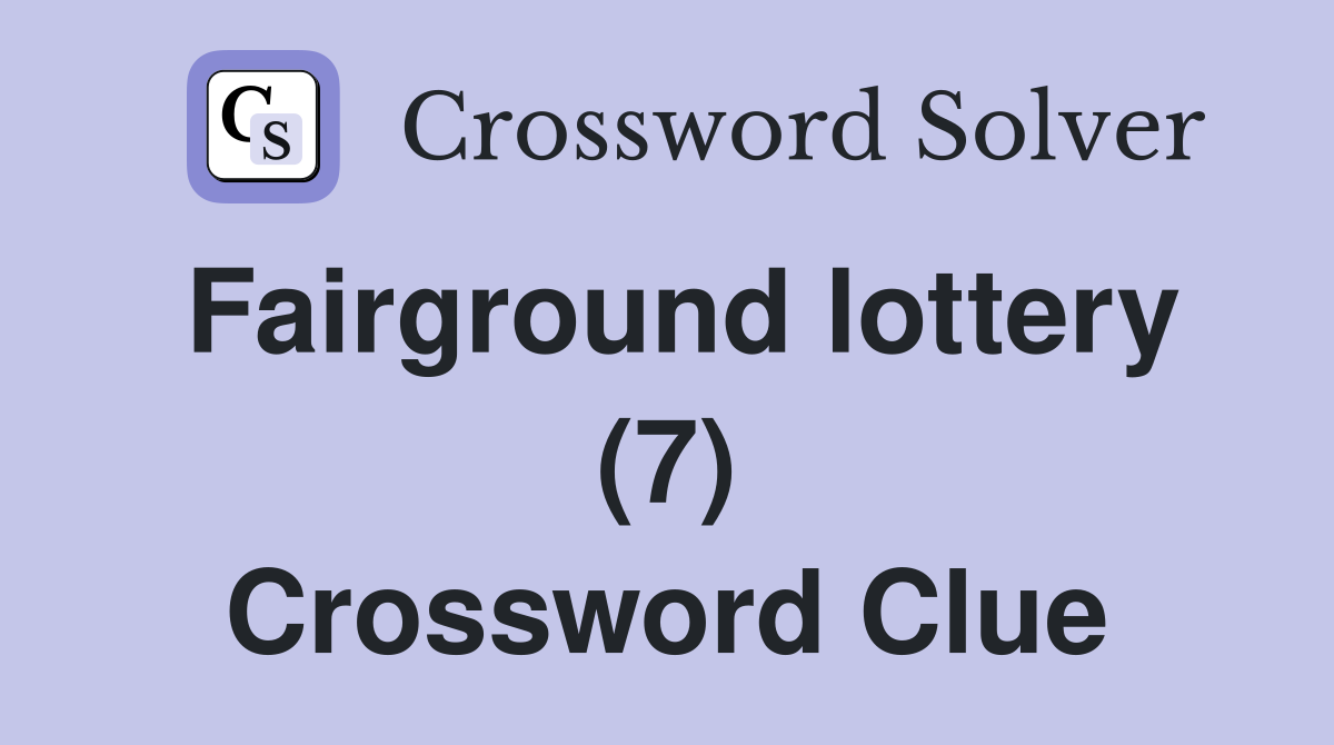 Fairground lottery (7) Crossword Clue