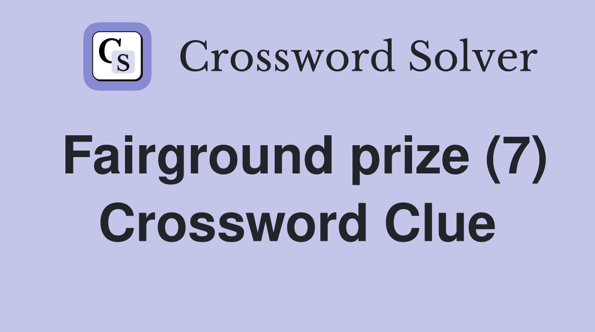 Fairground prize (7) Crossword Clue