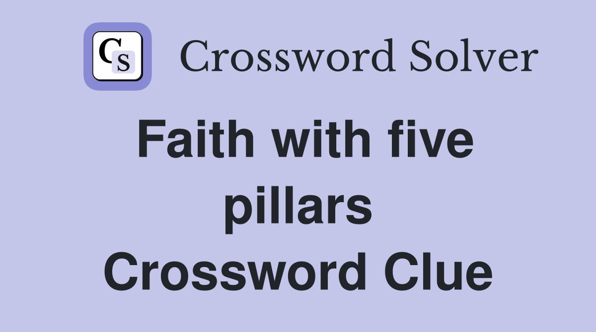 Faith with five pillars Crossword Clue