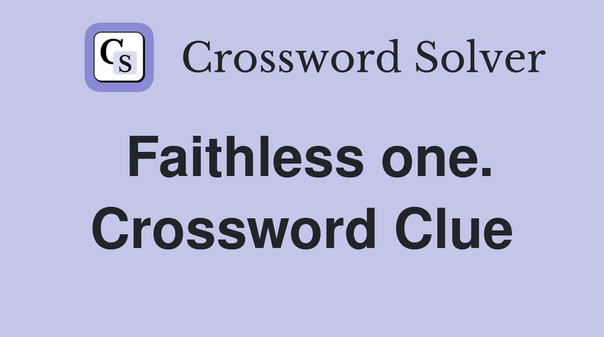 Faithless one. Crossword Clue