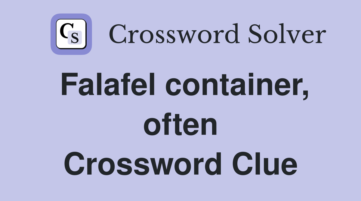 Falafel container, often Crossword Clue