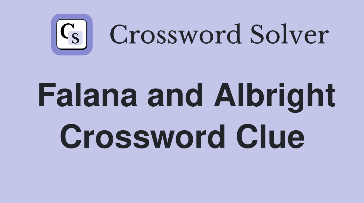 Falana and Albright Crossword Clue
