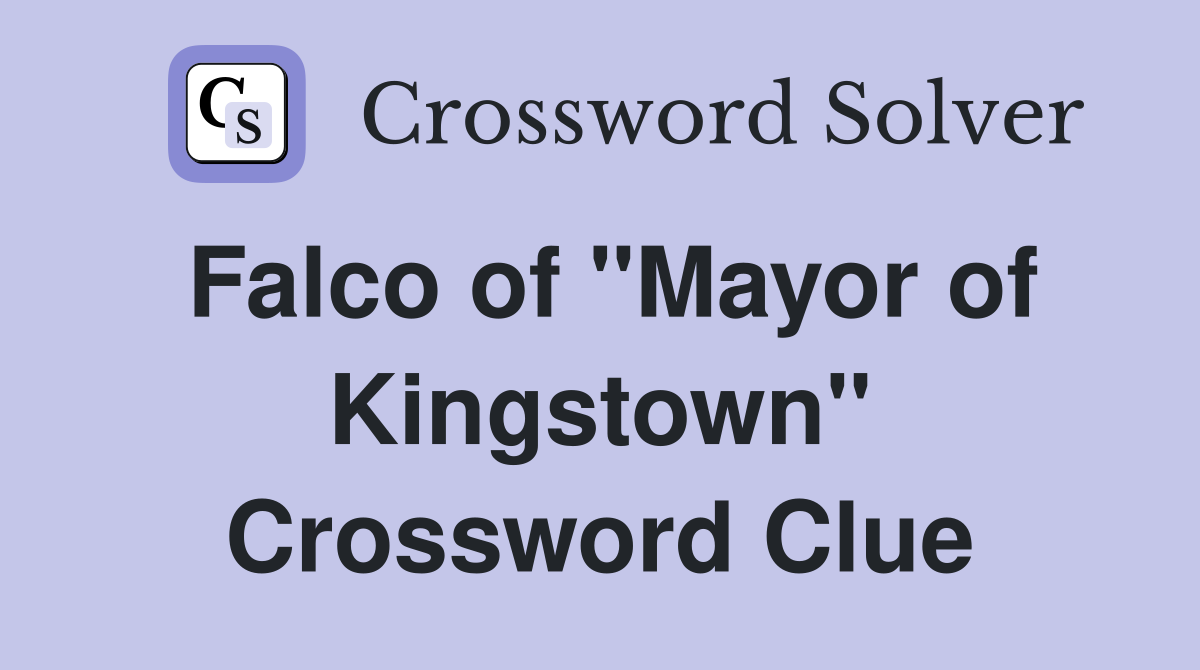 Falco of "Mayor of Kingstown" Crossword Clue