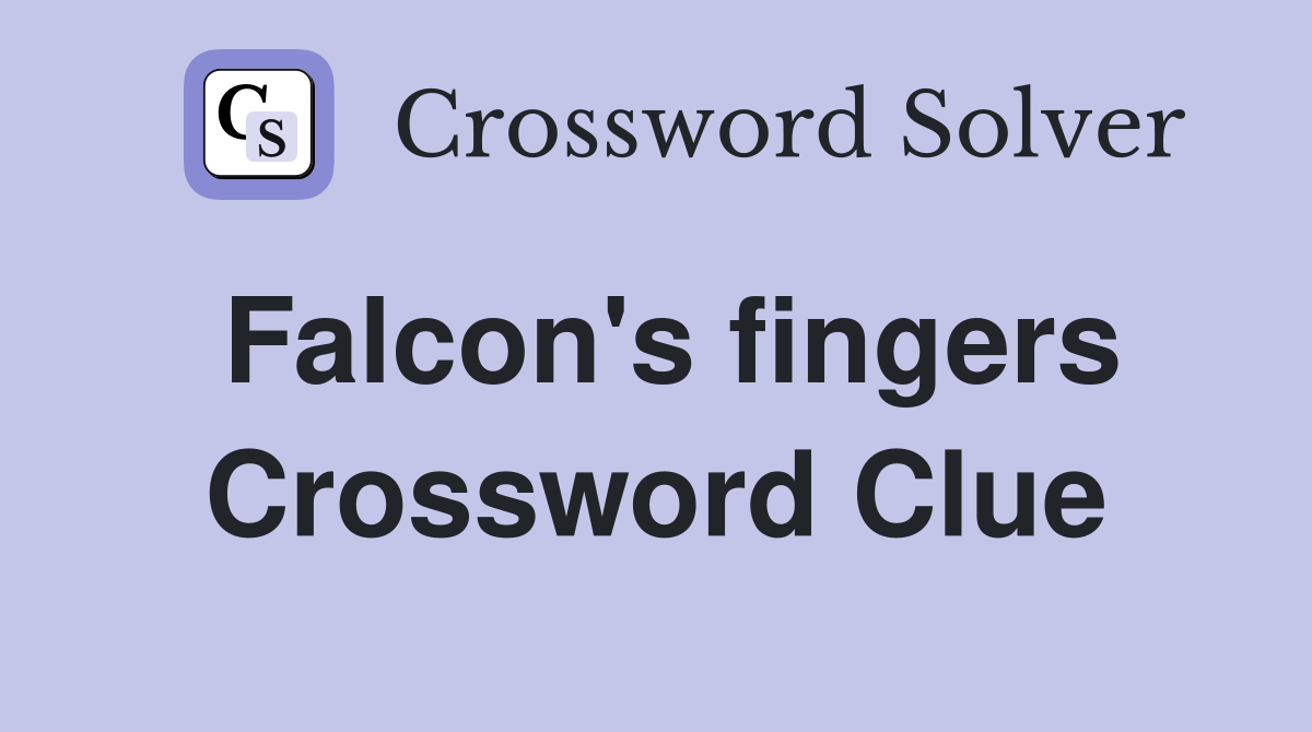Falcon's fingers Crossword Clue