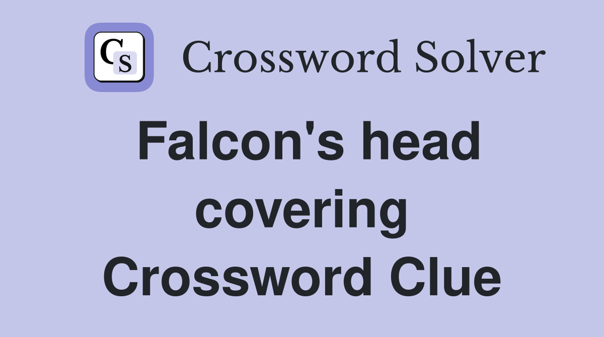 Falcon's head covering Crossword Clue