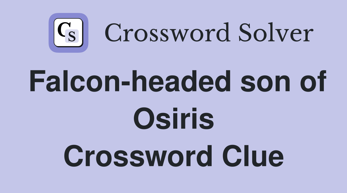 Falcon-headed son of Osiris Crossword Clue