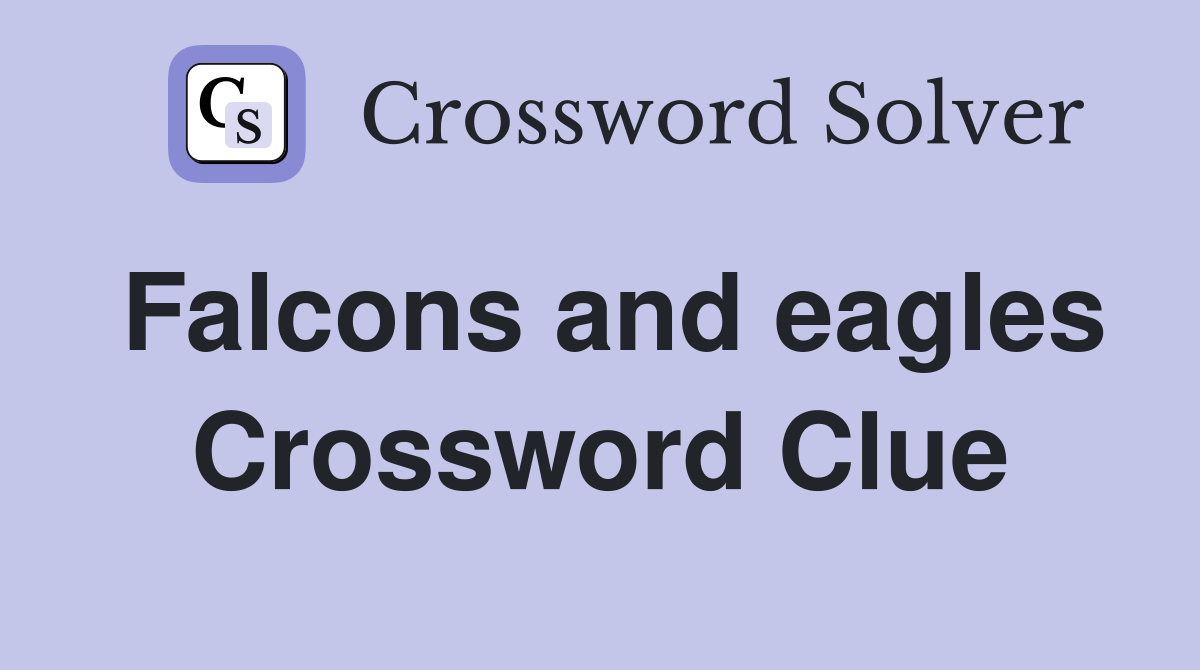 Falcons and eagles Crossword Clue