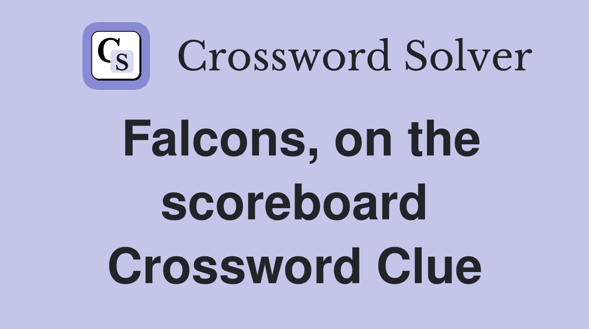 Falcons, on the scoreboard Crossword Clue