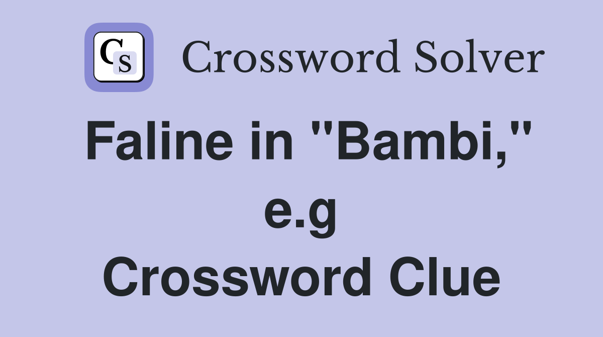 Faline in "Bambi," e.g Crossword Clue