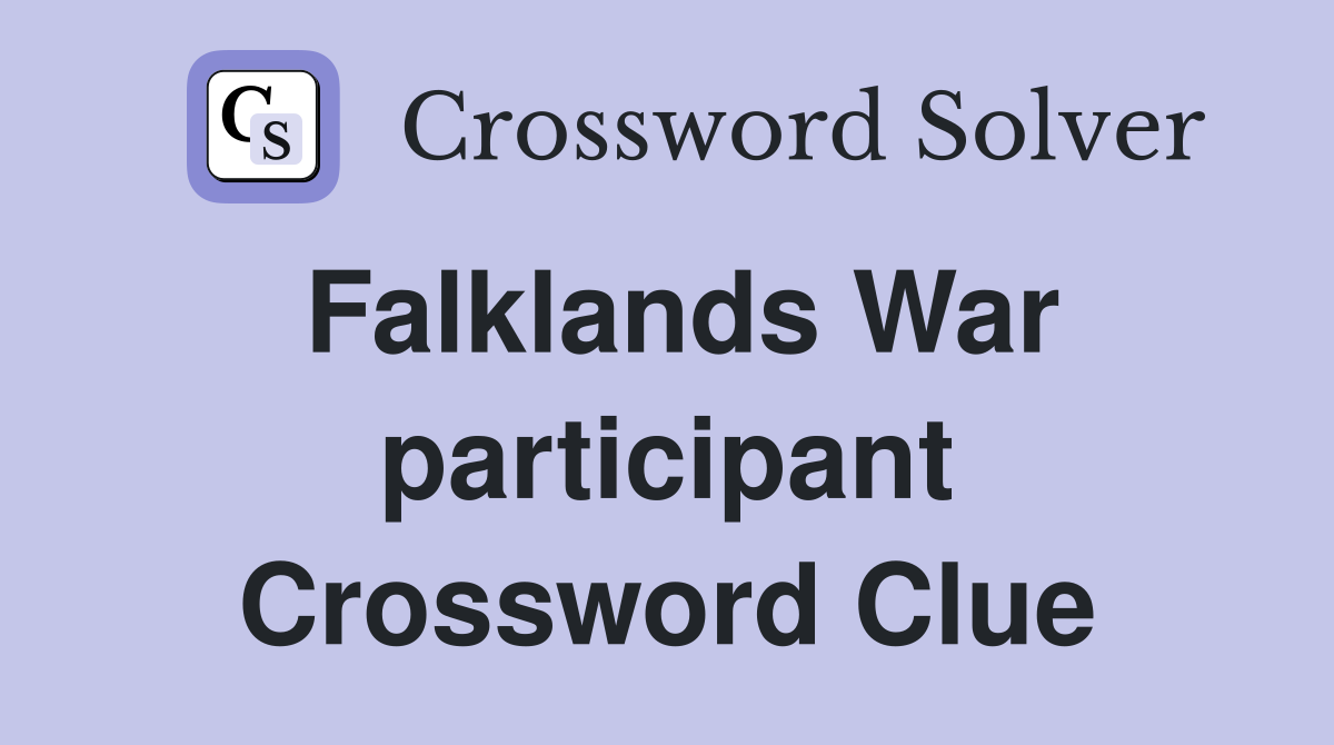 Falklands War participant Crossword Clue