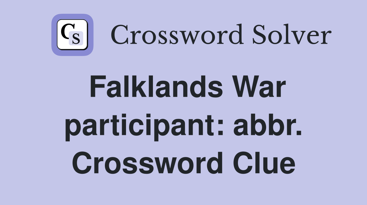Falklands War participant: abbr. Crossword Clue