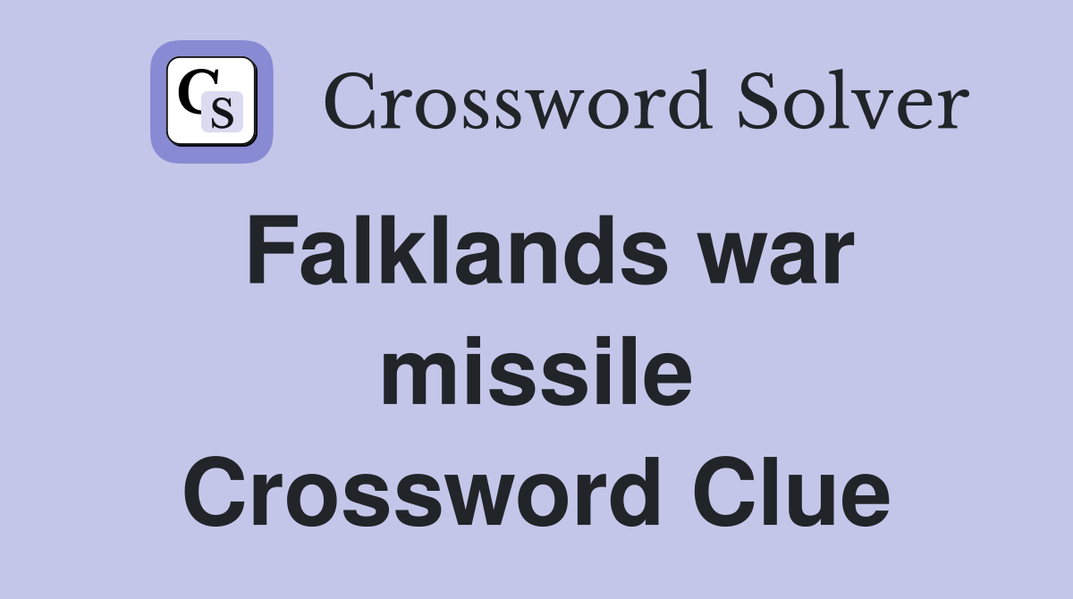 Falklands war missile Crossword Clue