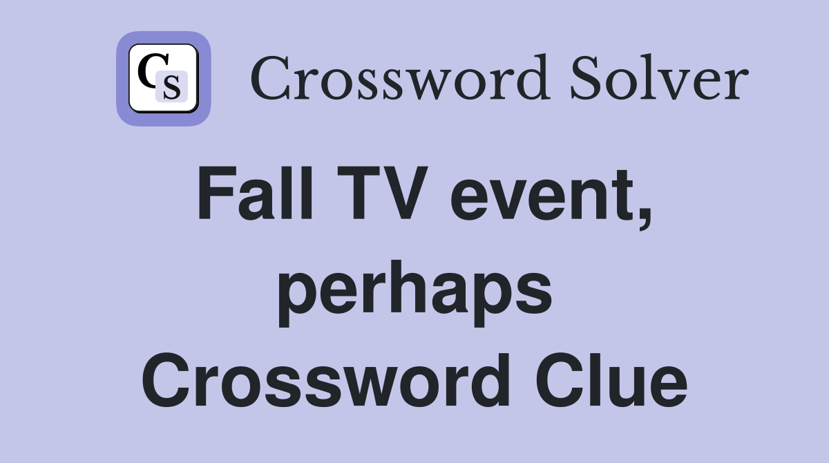 Fall TV event, perhaps Crossword Clue