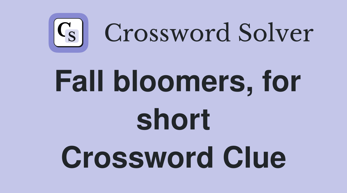 Fall bloomers, for short Crossword Clue