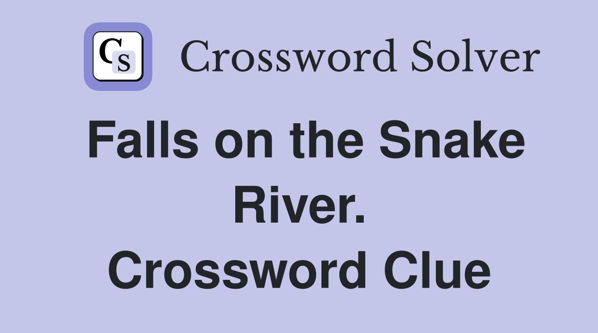 Falls on the Snake River. Crossword Clue