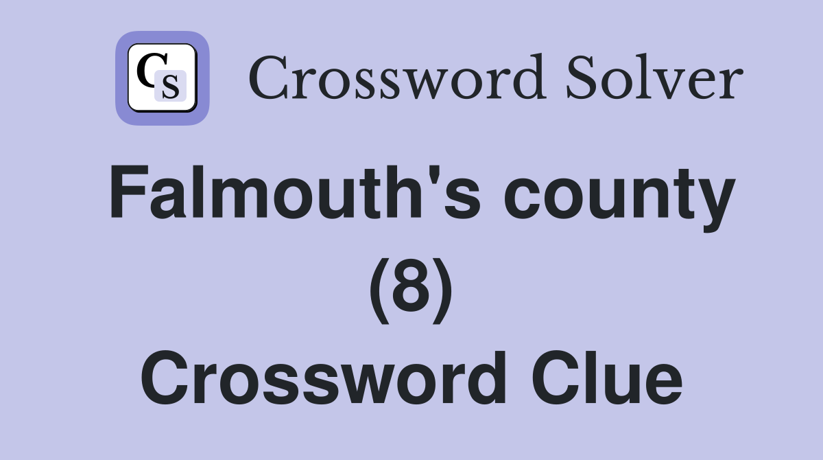 Falmouth's county (8) Crossword Clue