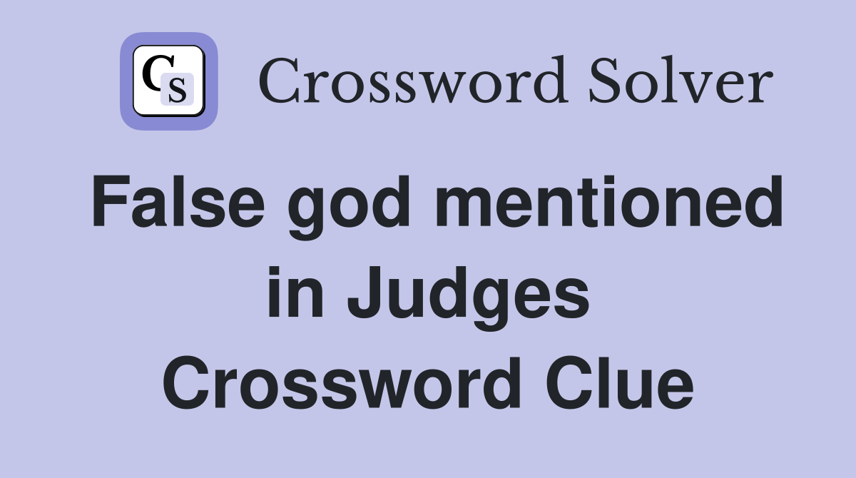 False god mentioned in Judges Crossword Clue