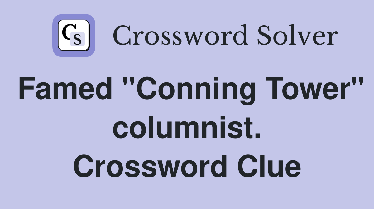 Famed "Conning Tower" columnist. Crossword Clue