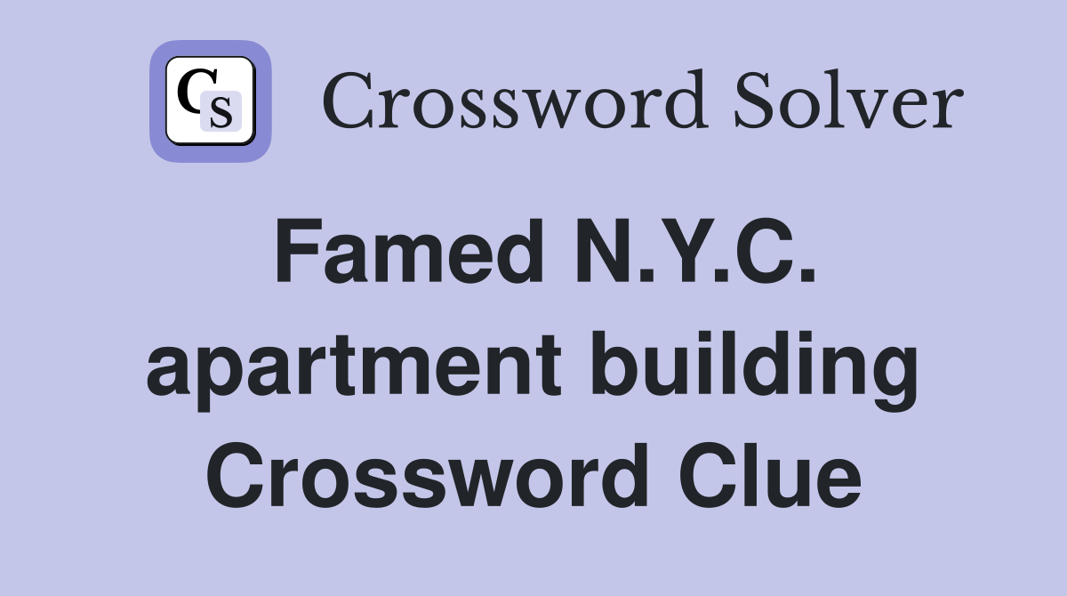 Famed N.Y.C. apartment building Crossword Clue