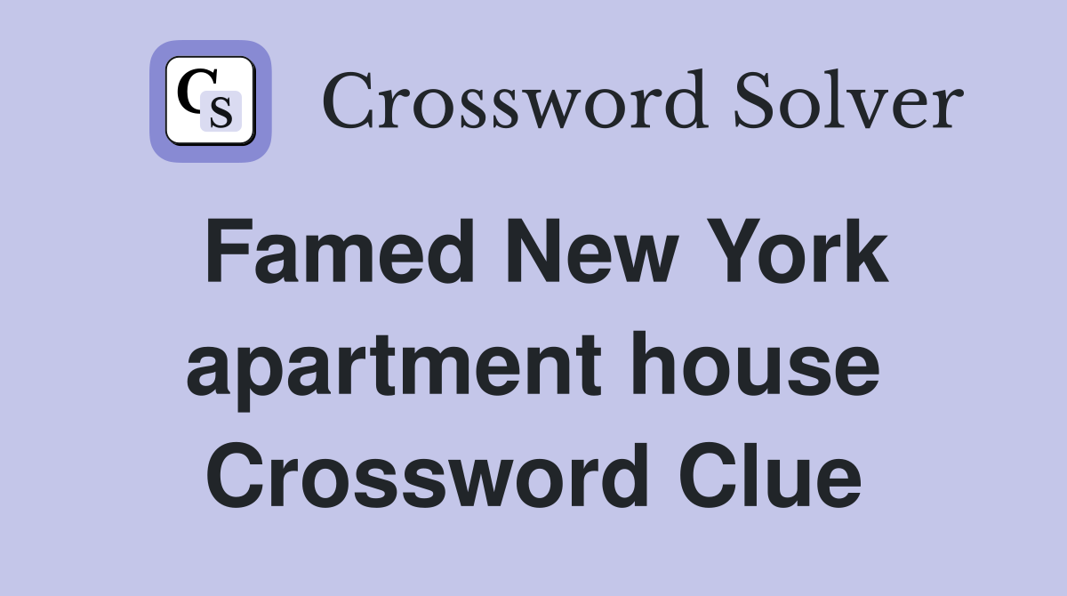 Famed New York apartment house Crossword Clue