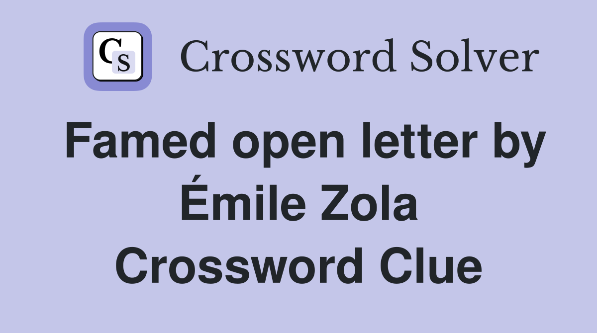 Famed open letter by Émile Zola Crossword Clue