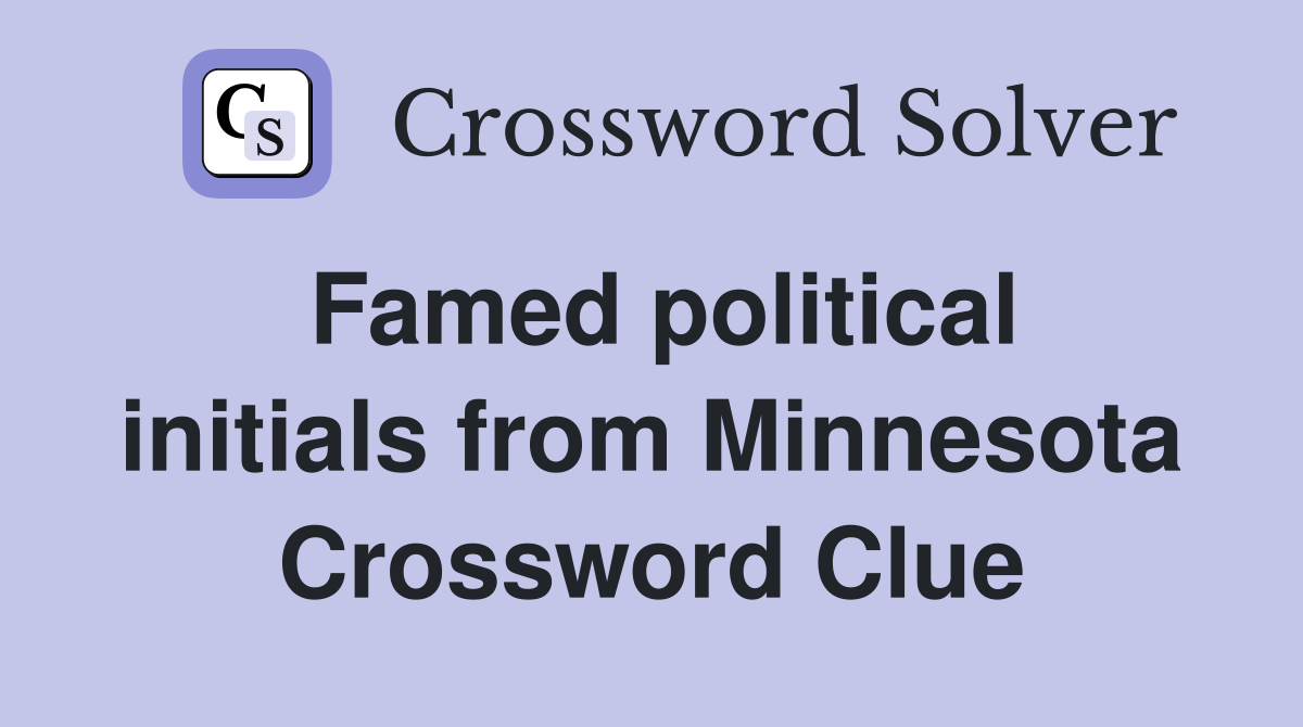 Famed political initials from Minnesota Crossword Clue