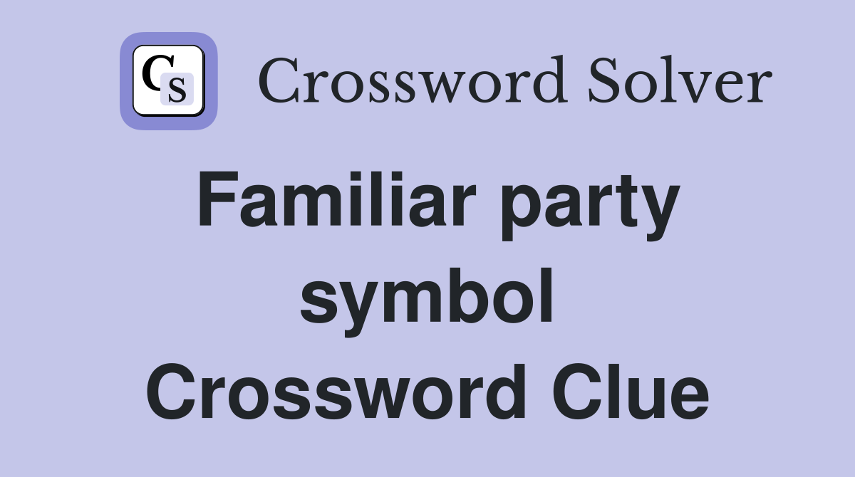 Familiar party symbol Crossword Clue