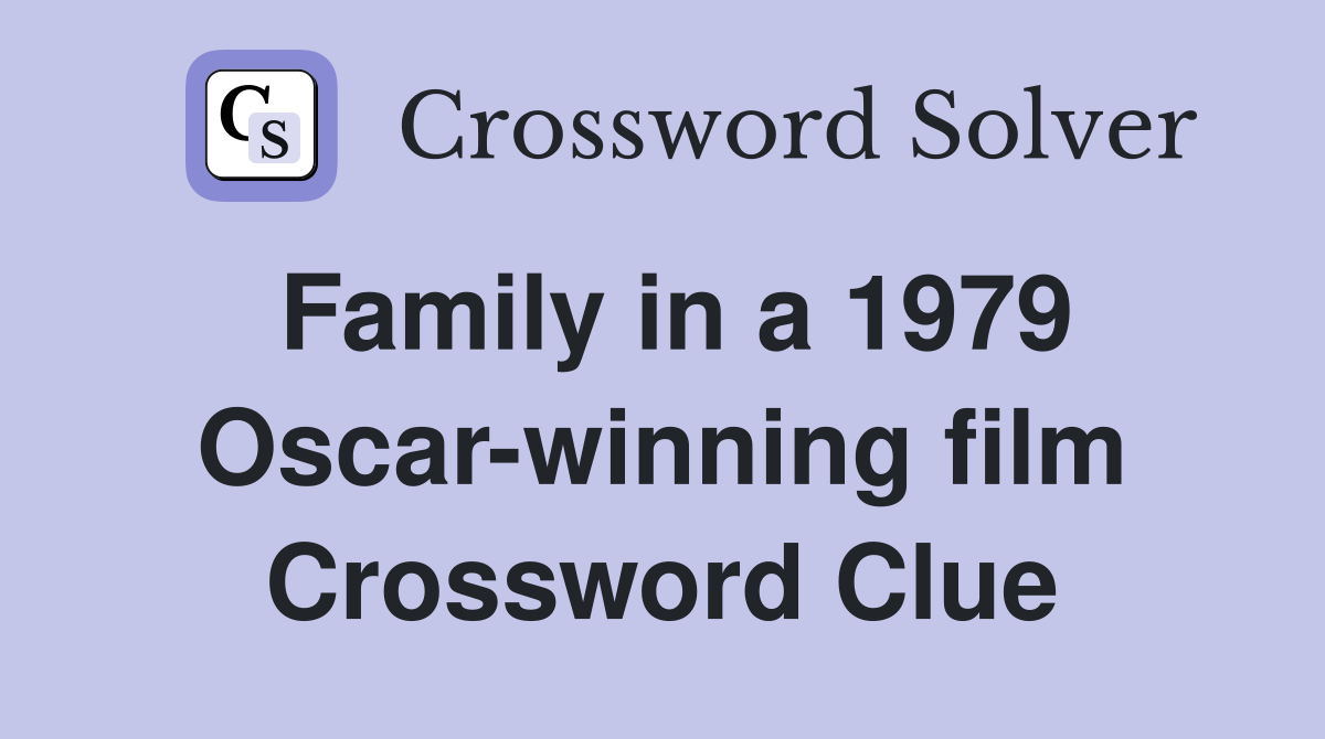Family in a 1979 Oscar-winning film Crossword Clue
