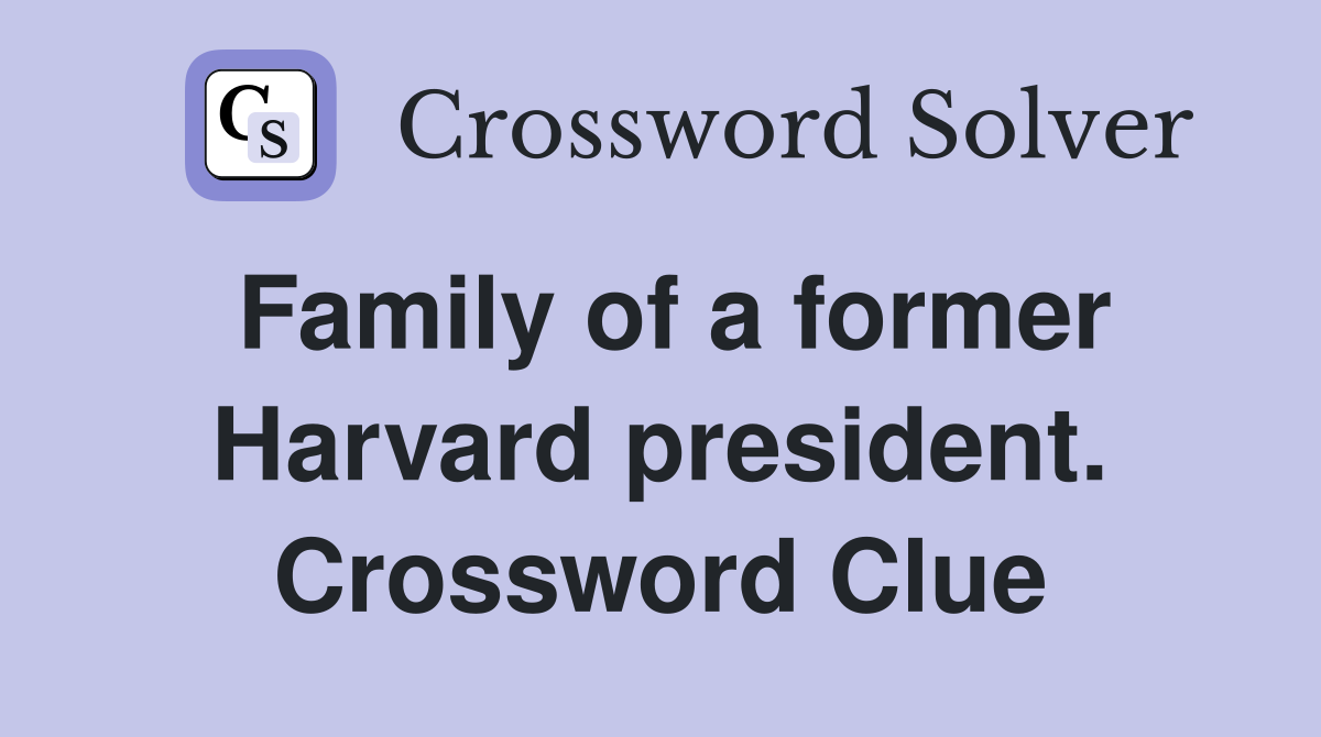 Family of a former Harvard president. Crossword Clue