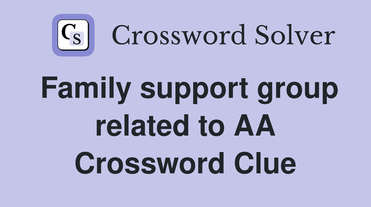 Family support group related to AA Crossword Clue