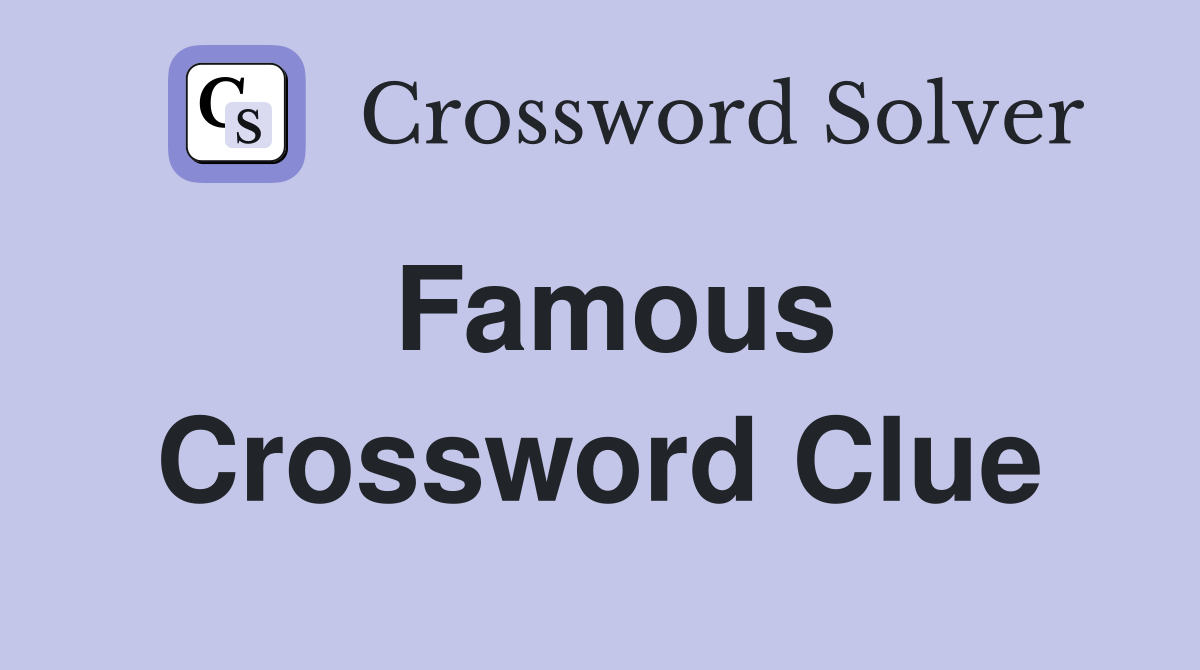 Famous Crossword Clue Answers Crossword Solver