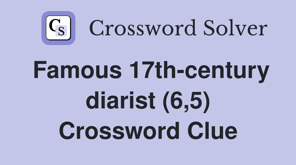Famous 17th-century diarist (6,5) Crossword Clue