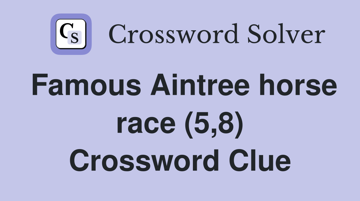 Famous Aintree horse race (5,8) Crossword Clue