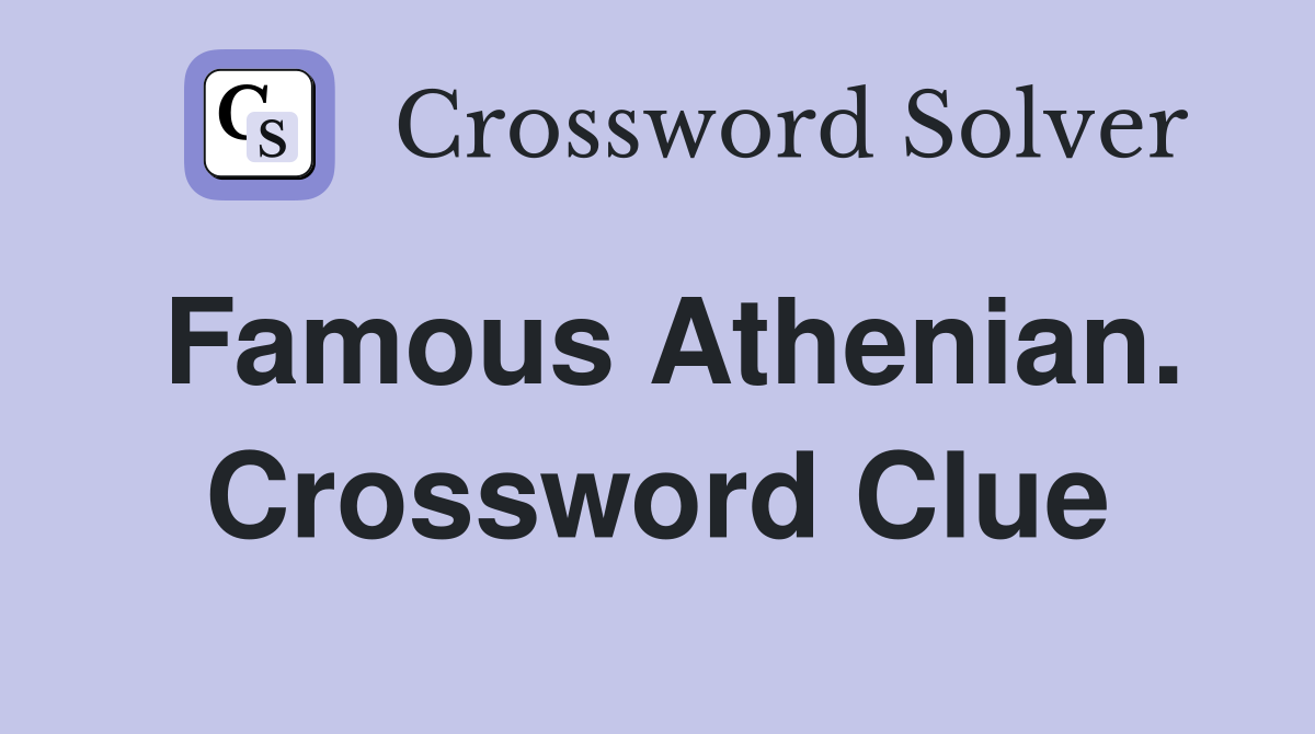 Famous Athenian. Crossword Clue